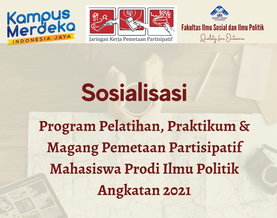Sosialisasi Program Pelatihan dan Magang Pemetaan Partisipatif FISIP UIN Raden Fatah